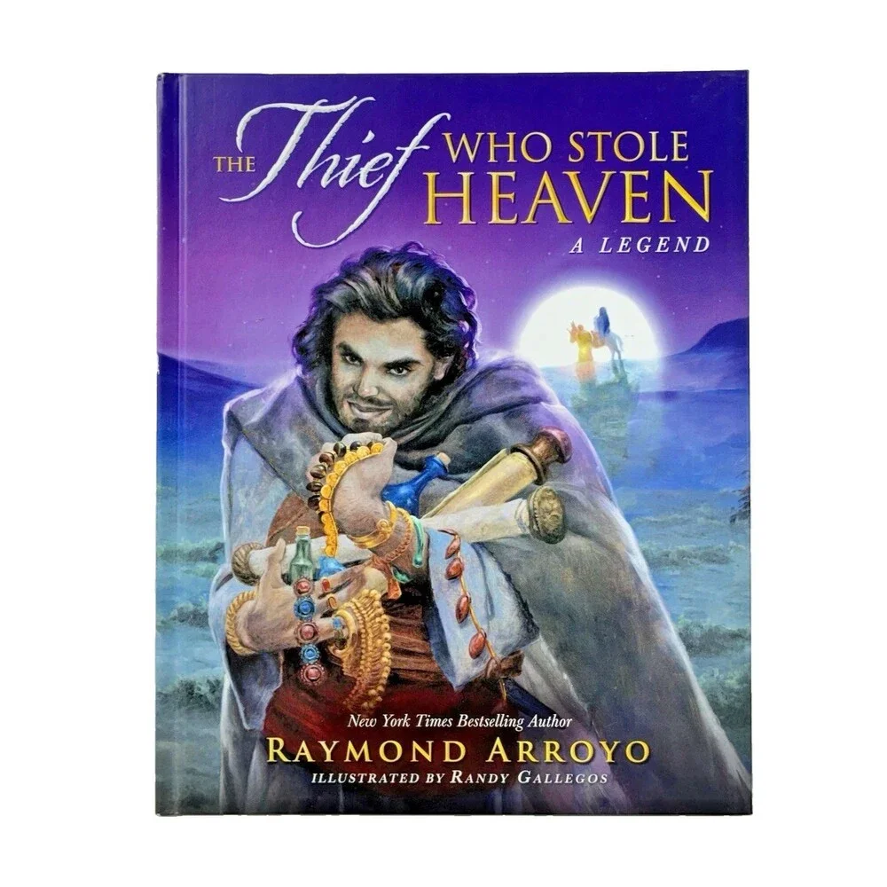 The Thief Who Stole Heaven: A Legend by Raymond Arroyo 2021 Hardback Book
